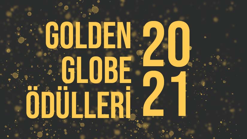78. Altın Küre (Golden Globe 2021) Ödülleri Sahiplerini Buldu!