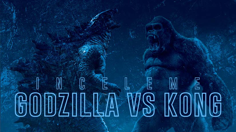 İnceleme: Godzilla vs. Kong